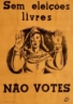 Sem eleições livres não votes, Movimento de Unidade Democrática, MUD, eleições legislativas, tipografia Sporting, 100 ex.
